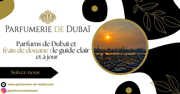 dubai parfums und zollgebühren