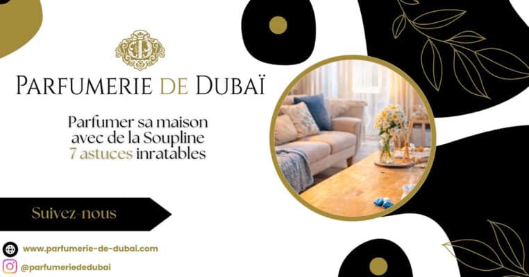 Sein Haus mit Soupline parfümieren: 7 unausrottbare Tricks